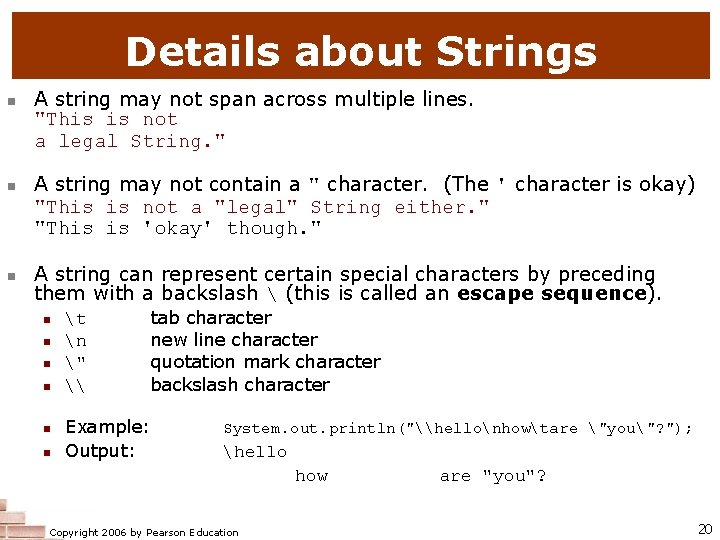 Details about Strings A string may not span across multiple lines. "This is not