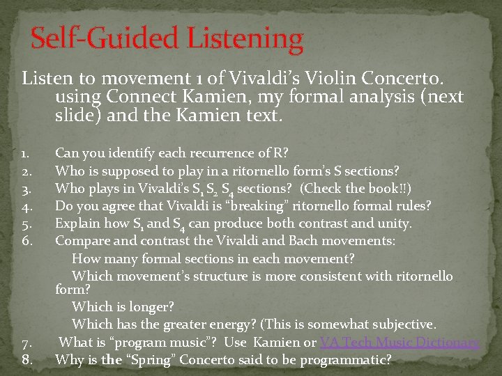 Self-Guided Listening Listen to movement 1 of Vivaldi’s Violin Concerto. using Connect Kamien, my