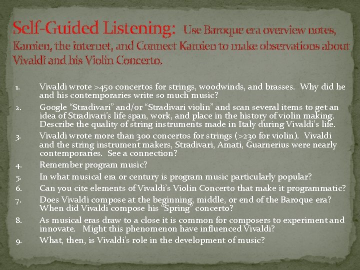 Self-Guided Listening: Use Baroque era overview notes, Kamien, the internet, and Connect Kamien to