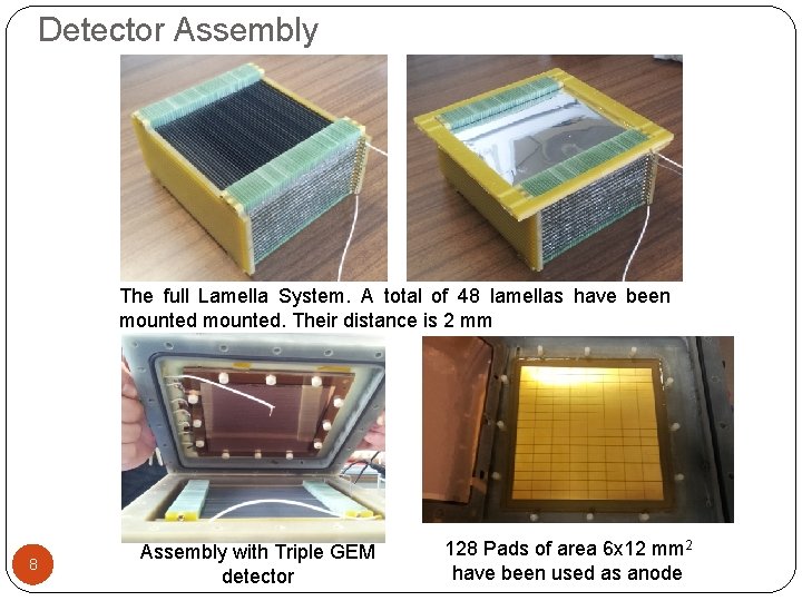 Detector Assembly The full Lamella System. A total of 48 lamellas have been mounted.