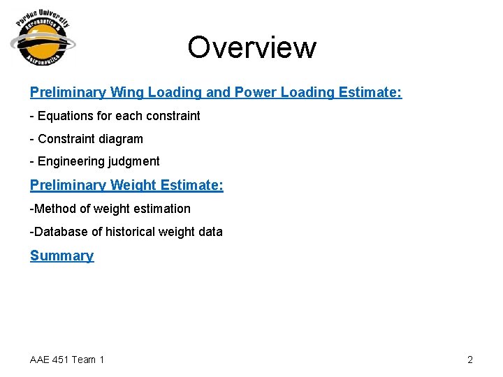 Overview Preliminary Wing Loading and Power Loading Estimate: - Equations for each constraint -