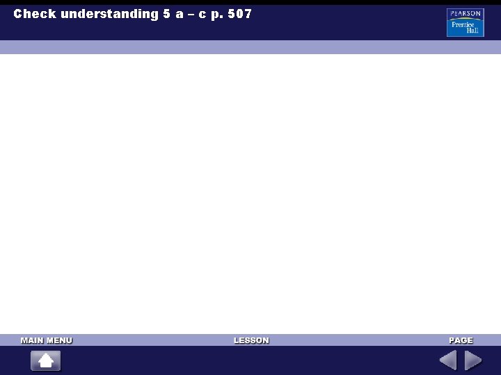 Check understanding 5 a – c p. 507 