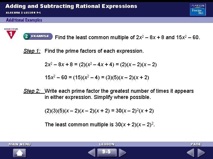 Adding and Subtracting Rational Expressions ALGEBRA 2 LESSON 9 -5 Find the least common