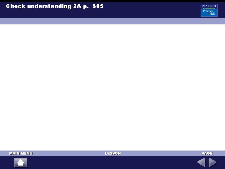 Check understanding 2 A p. 505 