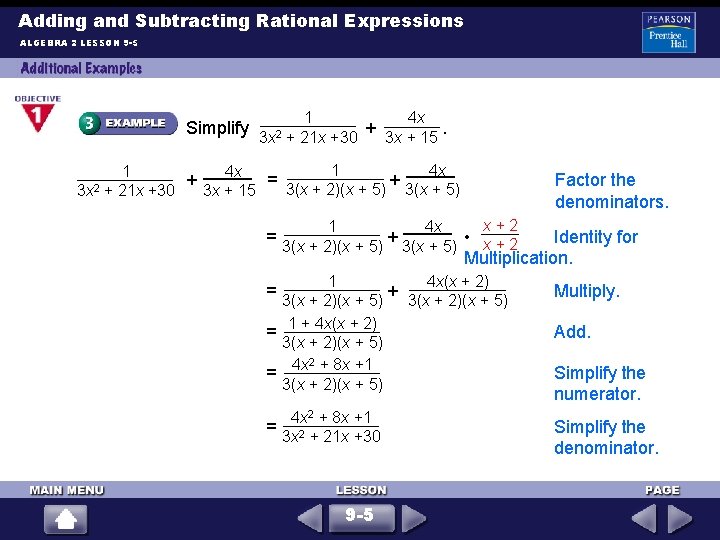 Adding and Subtracting Rational Expressions ALGEBRA 2 LESSON 9 -5 Simplify 1 4 x