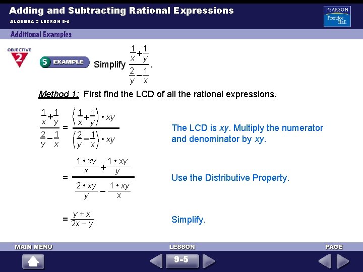 Adding and Subtracting Rational Expressions ALGEBRA 2 LESSON 9 -5 Simplify 1 1 +