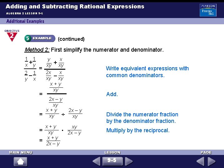 Adding and Subtracting Rational Expressions ALGEBRA 2 LESSON 9 -5 (continued) Method 2: First