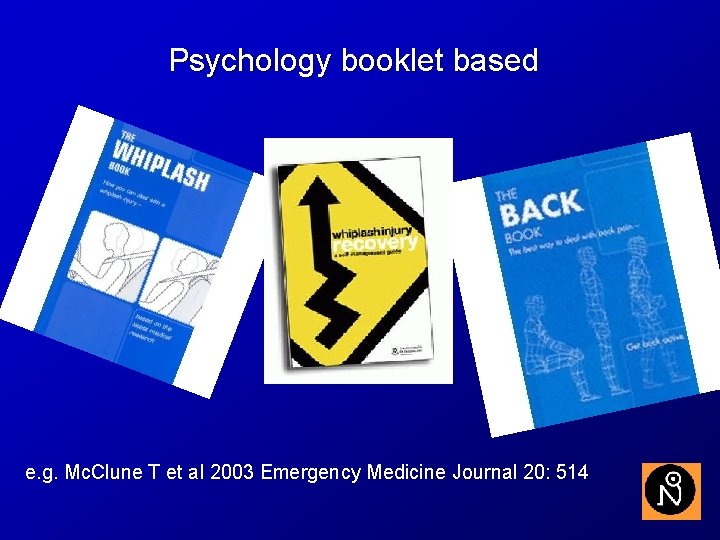 Psychology booklet based e. g. Mc. Clune T et al 2003 Emergency Medicine Journal