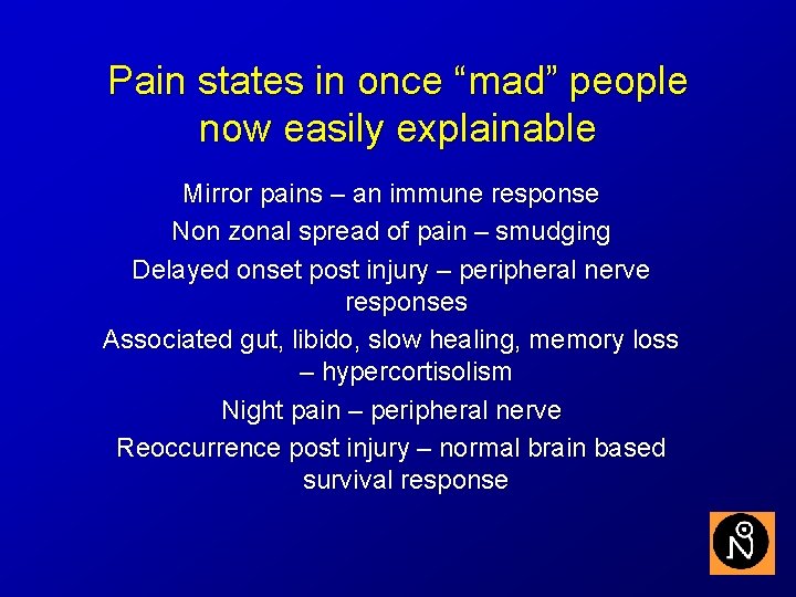 Pain states in once “mad” people now easily explainable Mirror pains – an immune
