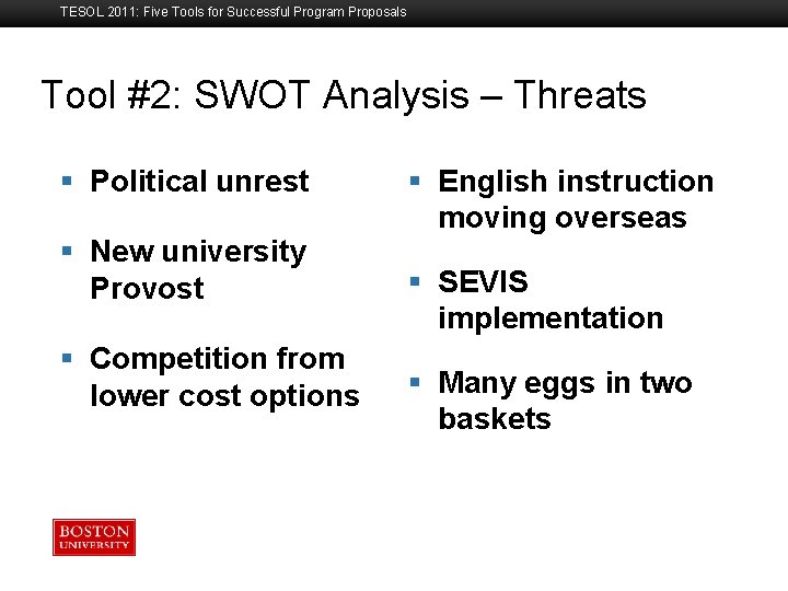 TESOL 2011: Five Tools for Successful Program Proposals Tool #2: SWOT Analysis – Threats