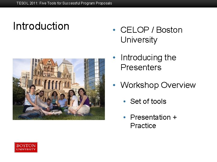 TESOL 2011: Five Tools for Successful Program Proposals Introduction Boston University Slideshow Title Goes