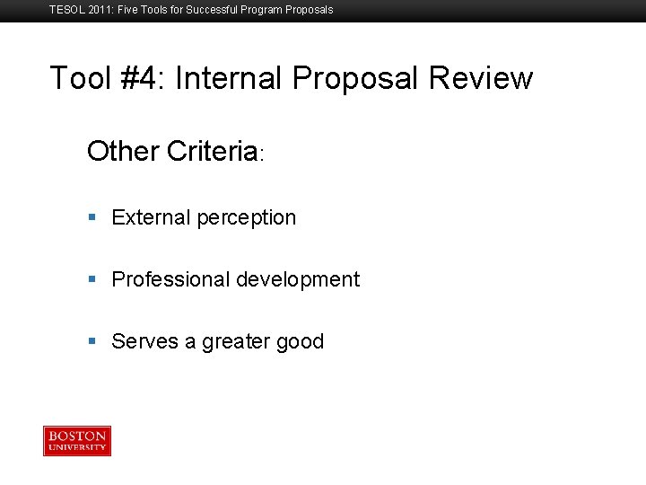 TESOL 2011: Five Tools for Successful Program Proposals Tool #4: Internal Proposal Review Boston