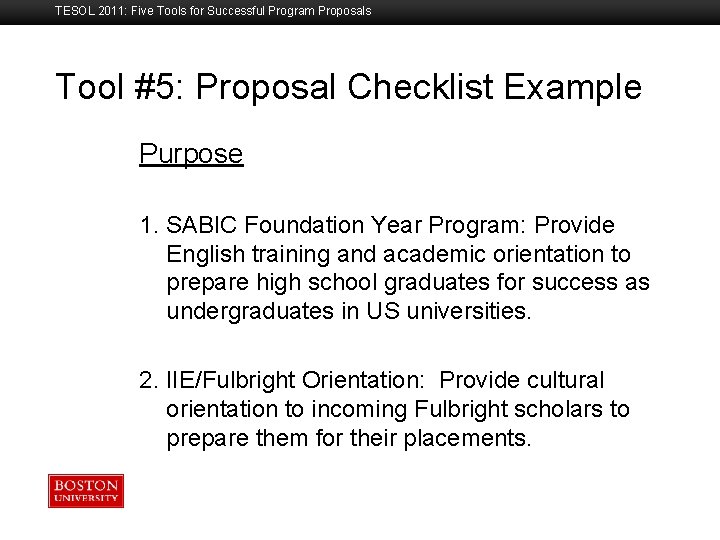 TESOL 2011: Five Tools for Successful Program Proposals Tool #5: Proposal Checklist Example Boston