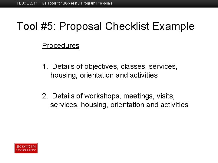TESOL 2011: Five Tools for Successful Program Proposals Tool #5: Proposal Checklist Example Boston