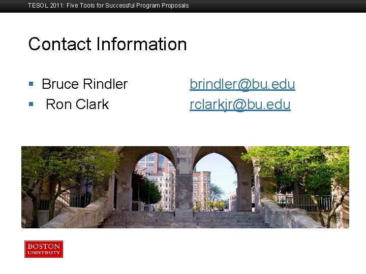 TESOL 2011: Five Tools for Successful Program Proposals Contact Information Boston University Slideshow Title