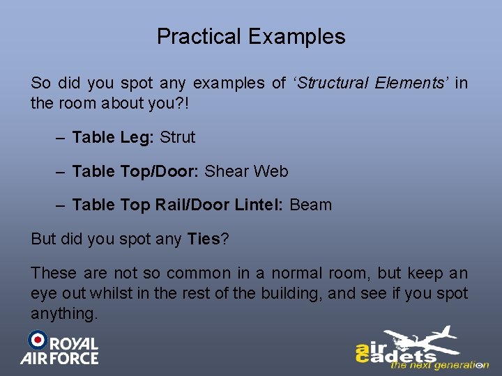 Practical Examples So did you spot any examples of ‘Structural Elements’ in the room
