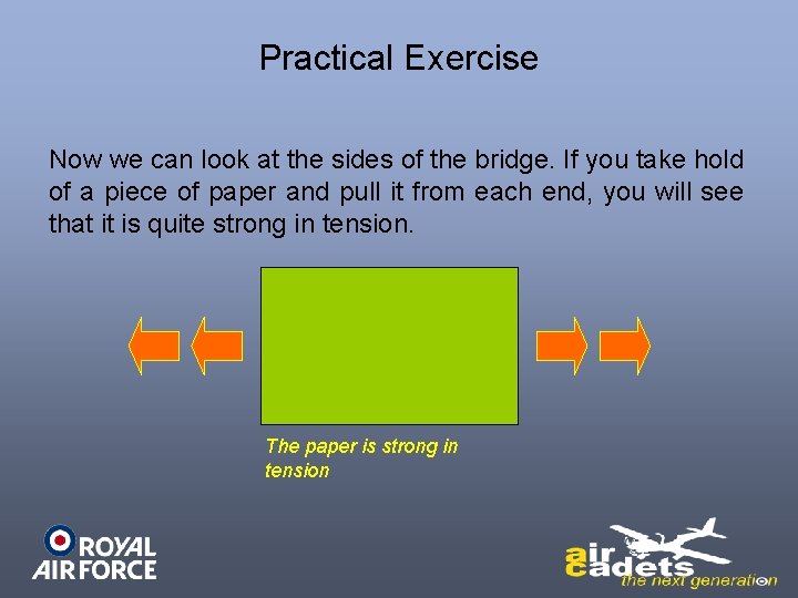 Practical Exercise Now we can look at the sides of the bridge. If you