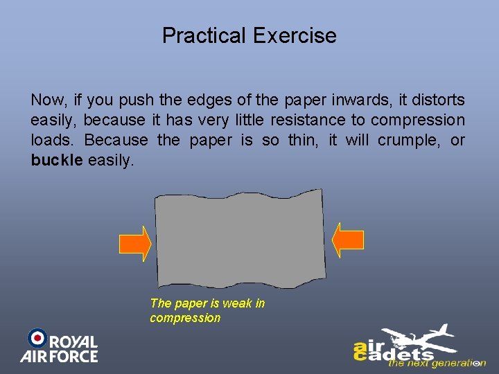 Practical Exercise Now, if you push the edges of the paper inwards, it distorts