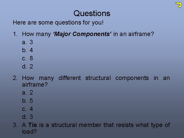 Questions Here are some questions for you! 1. How many ‘Major Components’ in an
