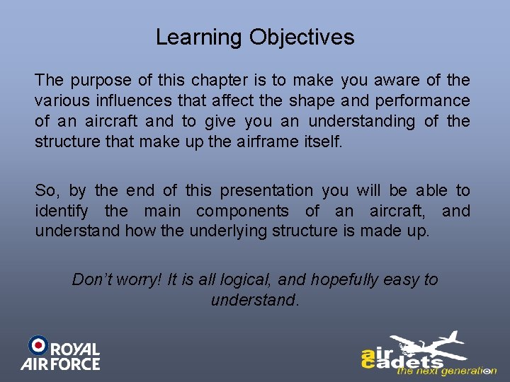 Learning Objectives The purpose of this chapter is to make you aware of the