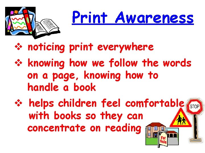 Print Awareness noticing print everywhere knowing how we follow the words on a page,