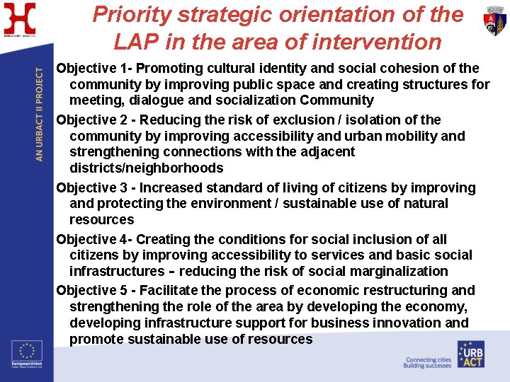 Priority strategic orientation of the LAP in the area of intervention Objective 1 -