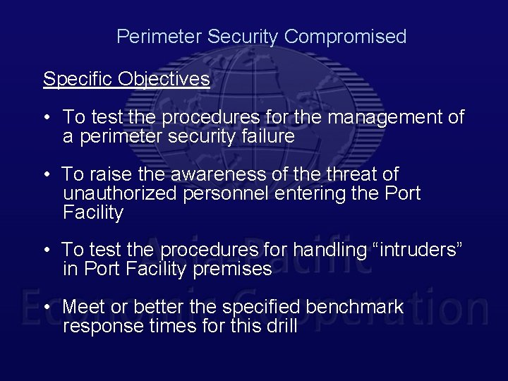 Perimeter Security Compromised Specific Objectives • To test the procedures for the management of