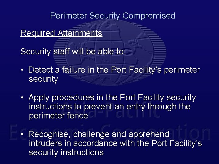 Perimeter Security Compromised Required Attainments Security staff will be able to: • Detect a