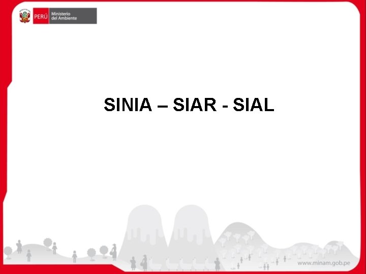 SINIA – SIAR - SIAL 