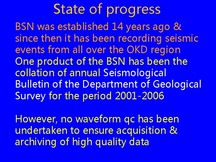 State of progress BSN was established 14 years ago & since then it has