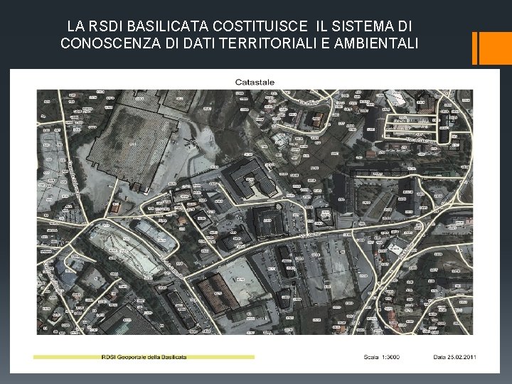 LA RSDI BASILICATA COSTITUISCE IL SISTEMA DI CONOSCENZA DI DATI TERRITORIALI E AMBIENTALI 