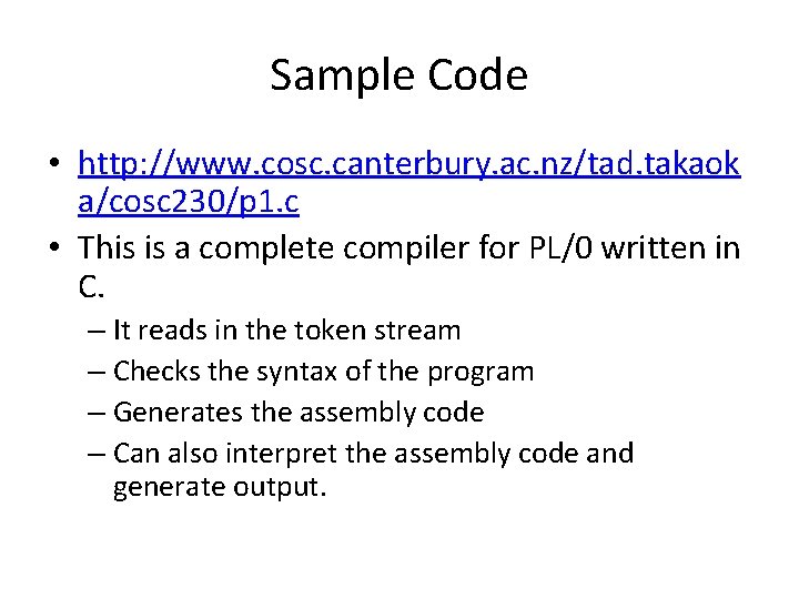 Sample Code • http: //www. cosc. canterbury. ac. nz/tad. takaok a/cosc 230/p 1. c