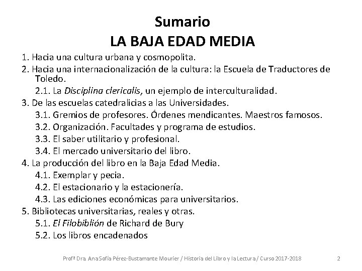 Sumario LA BAJA EDAD MEDIA 1. Hacia una cultura urbana y cosmopolita. 2. Hacia