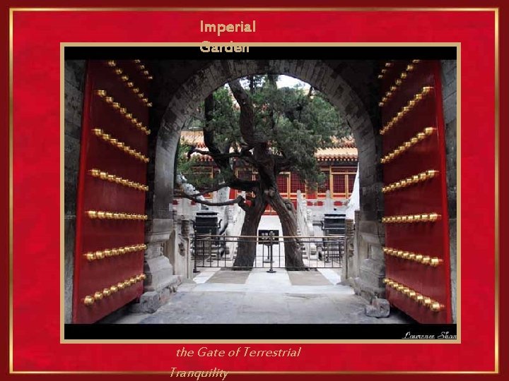 Imperial Garden the Gate of Terrestrial Tranquility 