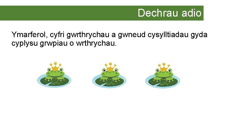 Dechrau adio Ymarferol, cyfri gwrthrychau a gwneud cysylltiadau gyda cyplysu grwpiau o wrthrychau. 