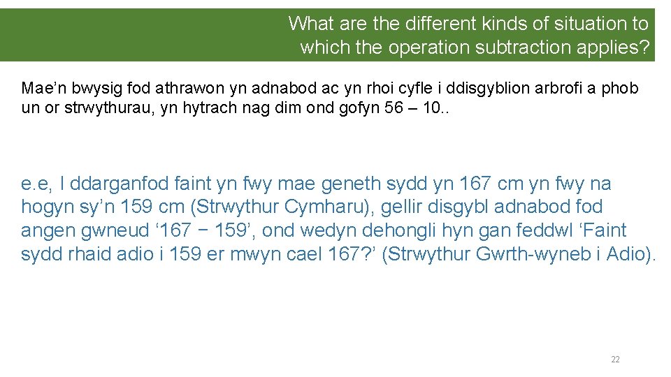 What are the different kinds of situation to which the operation subtraction applies? Mae’n