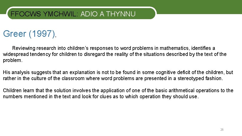 FFOCWS YMCHWIL: ADIO A THYNNU Greer (1997), Reviewing research into children’s responses to word