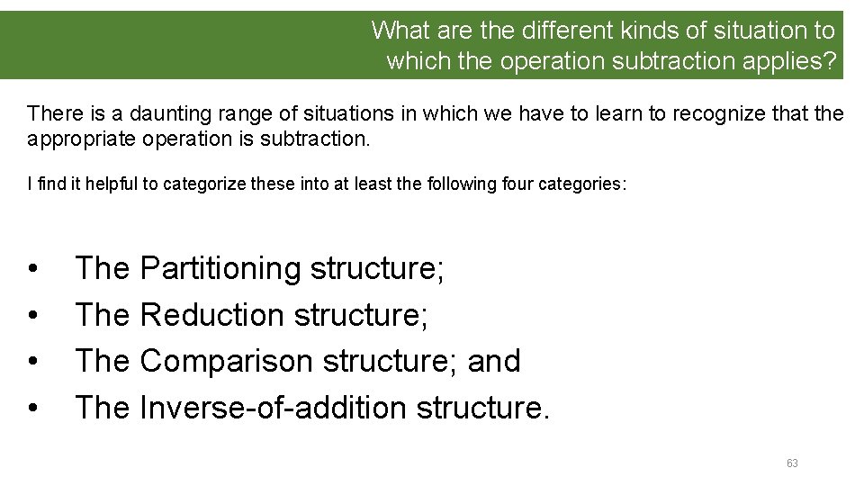 What are the different kinds of situation to which the operation subtraction applies? There