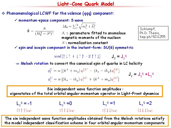 Light-Cone Quark Model v Phenomenological LCWF for the valence (qqq) component: ü momentum-space component: