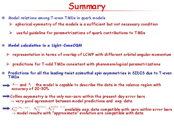 Summary Model relations among T-even TMDs in quark models Ø spherical symmetry of the