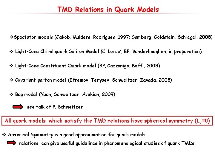 TMD Relations in Quark Models v. Spectator models (Jakob, Mulders, Rodrigues, 1997; Gamberg, Goldstein,