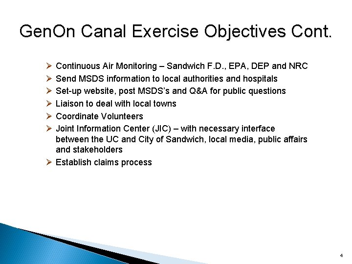 Gen. On Canal Exercise Objectives Cont. Ø Continuous Air Monitoring – Sandwich F. D.