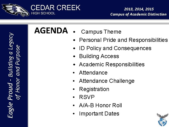 Eagle Proud – Building a Eagle. Legacy Proud –of. Building Legacy Honor aand of