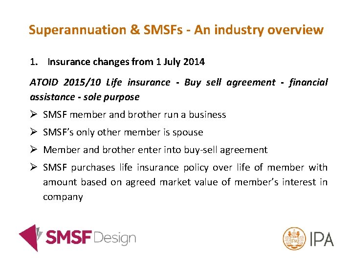 Superannuation & SMSFs - An industry overview 1. Insurance changes from 1 July 2014