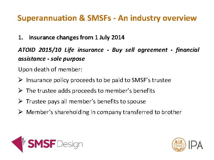 Superannuation & SMSFs - An industry overview 1. Insurance changes from 1 July 2014