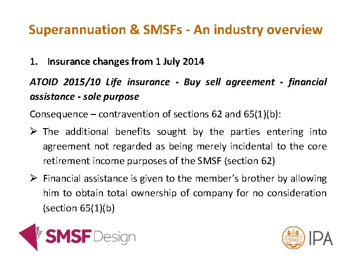 Superannuation & SMSFs - An industry overview 1. Insurance changes from 1 July 2014