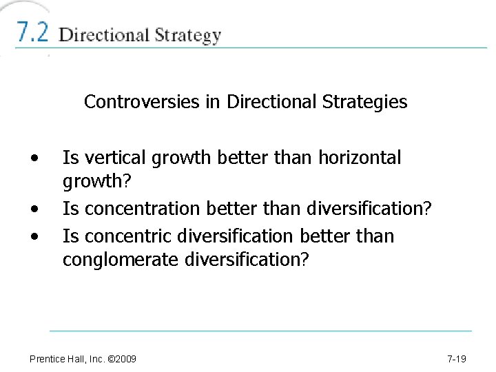 Controversies in Directional Strategies • • • Is vertical growth better than horizontal growth?