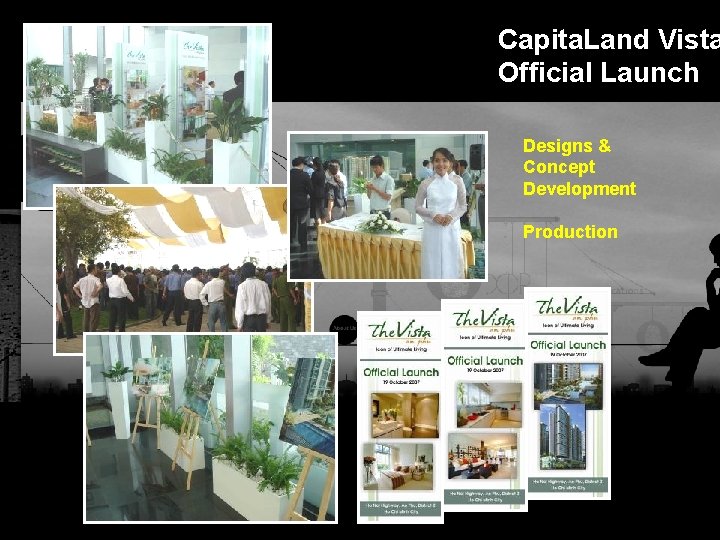 Capita. Land Vista Official Launch Designs & Concept Development Production Integrated BTL Marketing Communications