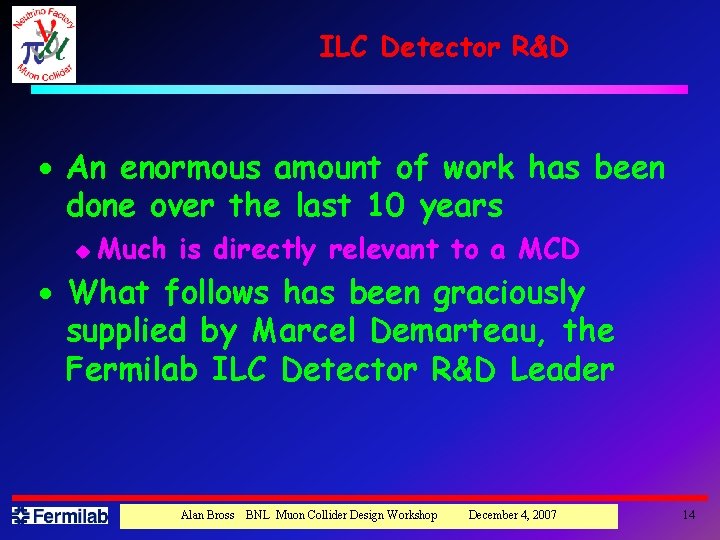 ILC Detector R&D · An enormous amount of work has been done over the