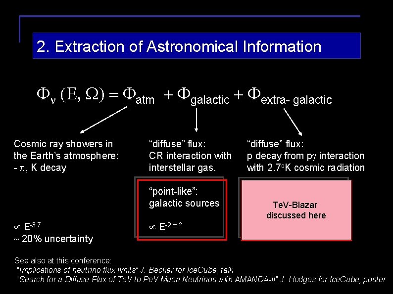 2. Extraction of Astronomical Information F (E, W) = Fatm + Fgalactic + Fextra-